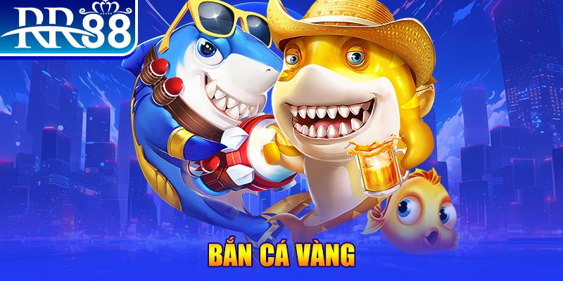 Bắn Cá Vàng RR88